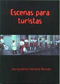 Escenas Para Turistas (Paperback)