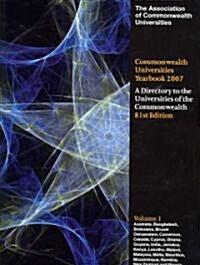 Commonwealth Universities Yearbook 2007 (Paperback, 81th, Revised, Updated)