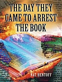 The Day They Came to Arrest the Book (Mass Market Paperback)