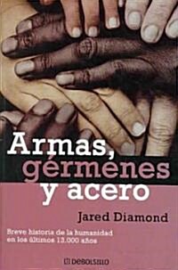 Armas, germenes y acero / Guns, Germs and Steel (Paperback, Translation)