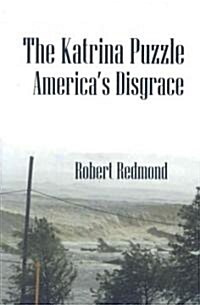 The Katrina Puzzle: Americas Disgrace (Hardcover)
