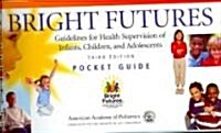 Bright Futures: Guidelines for Health Supervision of Infants, Children, and Adolescents (Spiral, 3)