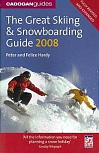 Cadogan Guides 2008 the Great Skiing & Snowboarding Guide (Paperback, 3rd, Revised, Updated)