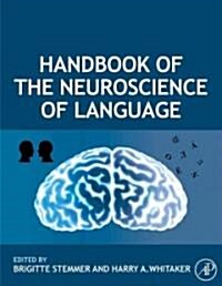 Handbook of the Neuroscience of Language (Hardcover)