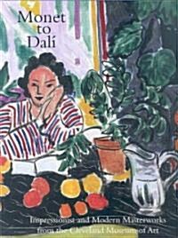 Monet to Dali Impressionist and Modern Masterworks from the Cleveland Museum of Art (Hardcover)