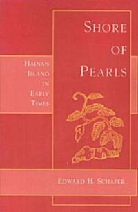 Shore of Pearls: Hainan Island in Early Times (Paperback)
