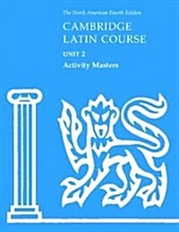 Cambridge Latin Course Unit 2 Activity Masters (Loose Leaf, 4 Revised edition)