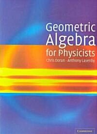 Geometric Algebra for Physicists (Paperback)