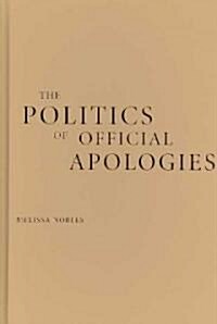 The Politics of Official Apologies (Hardcover)