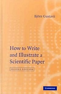How to Write and Illustrate a Scientific Paper (Hardcover, 2 Rev ed)