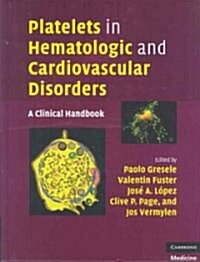 Platelets in Hematologic and Cardiovascular Disorders : A Clinical Handbook (Hardcover)