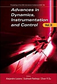 Advances in Dynamics, Instrumentation and Control, Volume II - Proceedings of the 2006 International Conference (CDIC 06) (Hardcover)
