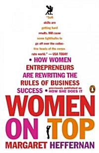 Women on Top: How Women Entrepreneurs Are Rewriting the Rules of Business Success (Paperback)