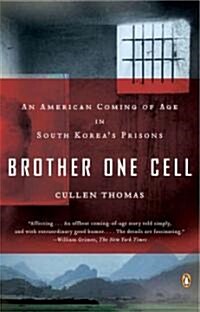 Brother One Cell: An American Coming of Age in South Koreas Prisons (Paperback)