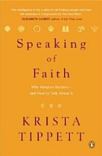 Speaking of Faith: Why Religion Matters--And How to Talk about It (Paperback)