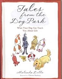 Tales from the Dog Park (Hardcover)