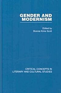 Gender and Modernism: Critical Concepts 4 vols : Critical Concepts in Literary and Cultural Studies (Package)