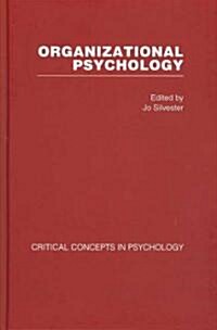 Organizational Psychology : Critical Concepts in Psychology (4 vols) (Multiple-component retail product)