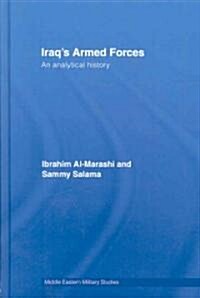 Iraqs Armed Forces : An Analytical History (Hardcover)