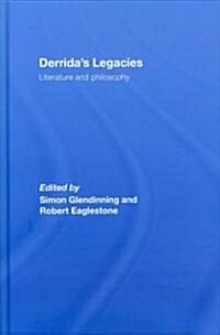 Derridas Legacies : Literature and Philosophy (Hardcover)