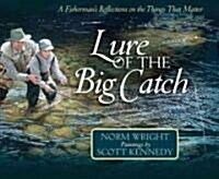 Lure of the Big Catch (Hardcover)