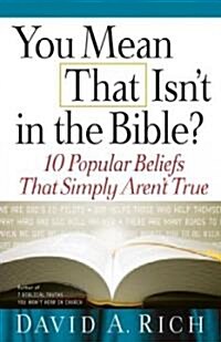 You Mean That Isnt in the Bible? (Paperback)