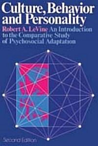 Culture, Behavior and Personality: An Introduction to the Comparative Study of Psychosocial Adaptation (Paperback, 2)