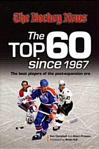 The Top 60 Since 1967: The Best Players of the Post-Expansion Era (Hardcover)