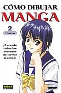 Como Dibujar Manga 2  / How to Draw Manga 2 (Paperback, Reprint)