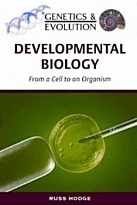 Developmental Biology: From a Cell to an Organism (Hardcover)