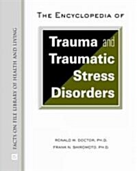 The Encyclopedia of Trauma and Traumatic Stress Disorders (Hardcover)