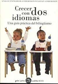 Crecer con dos idiomas / Growing Up With Two Languages (Paperback, Translation)