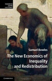 The new economics of inequality and redistribution