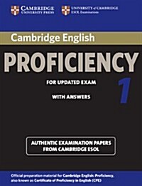 Cambridge English Proficiency 1 for Updated Exam Students Book with Answers : Authentic Examination Papers from Cambridge ESOL (Paperback)