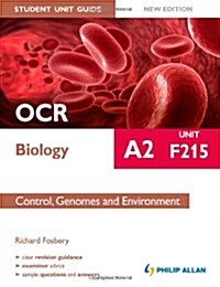 OCR A2 Biology Student Unit Guide (New Edition): Unit F215 Control, Genomes and Environment (Paperback)