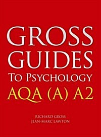Gross Guides to Psychology: AQA (A) A2 (Paperback)