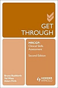 Get Through MRCGP: Clinical Skills Assessment 2E (Paperback, 2 ed)