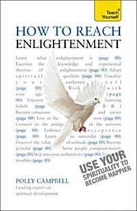 How to Reach Enlightenment : Use Your Spirituality to Become Happier (Paperback)