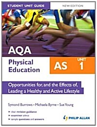 AQA AS Physical Education Student Unit Guide New Edition: Unit 1 Opportunities for, and the Effects of, Leading a Healthy and Active Lifestyle (Paperback)