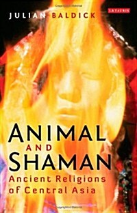 Animal and Shaman : Ancient Religions of Central Asia (Paperback)