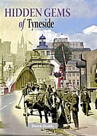 Hidden Gems of Tyneside (Paperback)