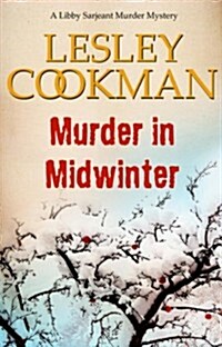 Murder in Midwinter : A Libby Sarjeant Murder Mystery (Paperback)