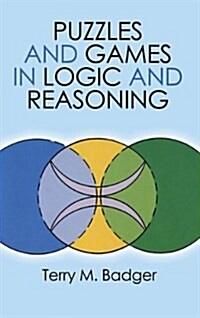 Puzzles and Games in Logic and Reasoning (Paperback)