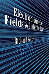 Electromagnetic Fields and Interactions (Paperback, Revised)