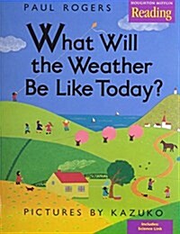 What Will the Weather Be Like Today: Little Big Book Theme 6 Grade K (Paperback)