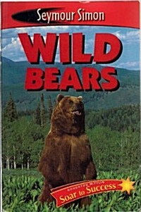Soar to Success: Soar to Success Student Book Level 3 Wk 3 Wild Bears (Paperback)