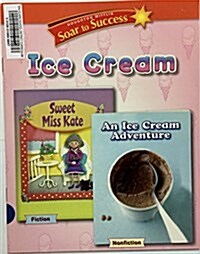 Soar to Success: Soar to Success Student Book Level 2 Wk 15 Ice Cream (Paperback)