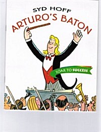 Soar to Success: Soar to Success Student Book Level 3 Wk 4 Arturos Baton (Paperback)