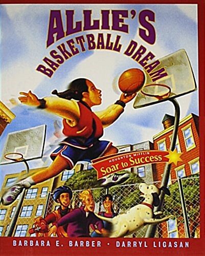 Soar to Success: Soar to Success Student Book Level 3 Wk 18 Allies Basketball Dream (Paperback)