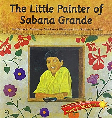Soar to Success: Soar to Success Student Book Level 5 Wk 10 the Little Painter of Sabana Grande (Paperback)
